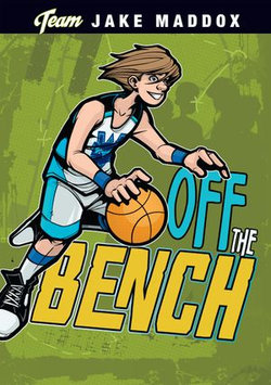 Jake Maddox: Off the Bench