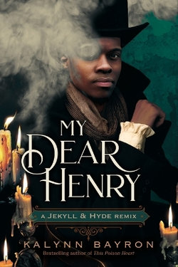 My Dear Henry: a Jekyll and Hyde Remix