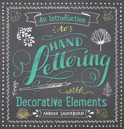 An Introduction to Hand Lettering with Decorative Elements