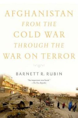 Afghanistan from the Cold War Through the War on Terror