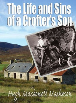 The Life and Sins of a Crofter's Son