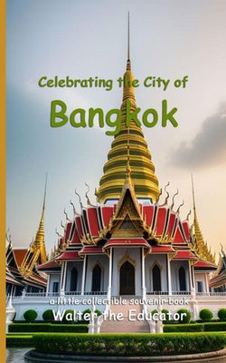 Celebrating the City of Bangkok