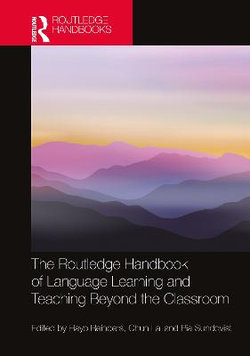 The Routledge Handbook of Language Learning and Teaching Beyond the Classroom