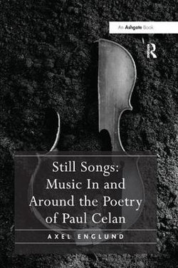 Still Songs: Music In and Around the Poetry of Paul Celan