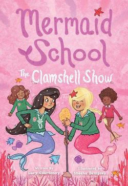 The Clamshell Show (Mermaid School #2)