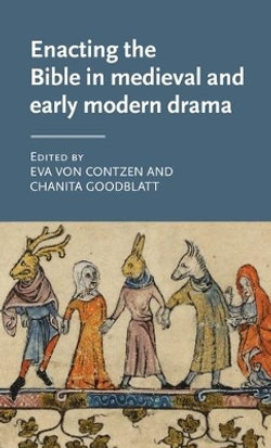 Enacting the Bible in Medieval and Early Modern Drama