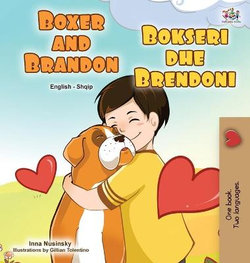 Boxer and Brandon (English Albanian Bilingual Book for Kids)