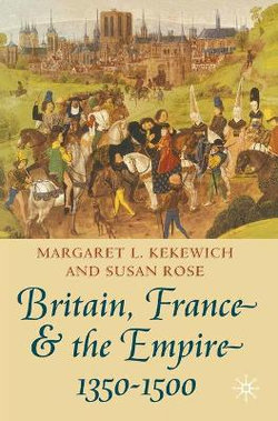 Britain, France and the Empire, 1350-1500