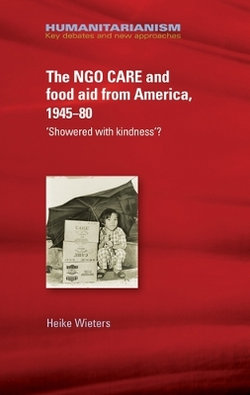 The Ngo Care and Food Aid from America, 1945-80