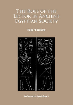 The Role of the Lector in Ancient Egyptian Society