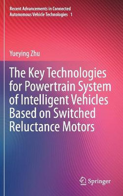 The Key Technologies for Powertrain System of Intelligent Vehicles Based on Switched Reluctance Motors