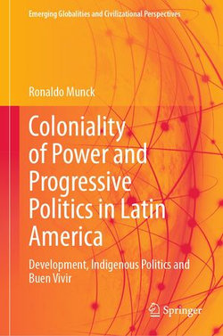 Coloniality of Power and Progressive Politics in Latin America