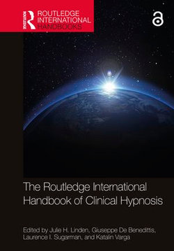 The Routledge International Handbook of Clinical Hypnosis