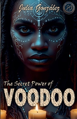 The Secret Power of Voodoo