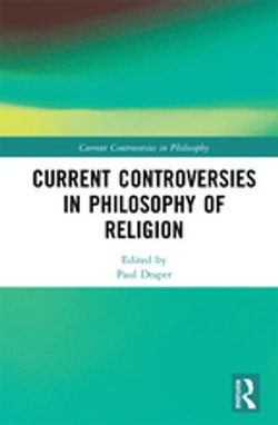 Current Controversies in Philosophy of Religion