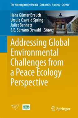 Addressing Global Environmental Challenges from a Peace Ecology Perspective