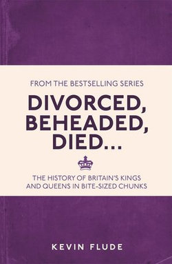 Divorced, Beheaded, Died…