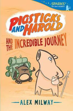 Pigsticks and Harold and the Incredible Journey