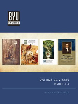 BYU STUDIES Volume 44 • 2005 • Issues 1-4