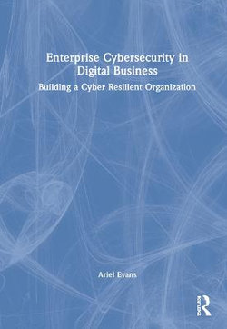 Enterprise Cybersecurity in Digital Busines