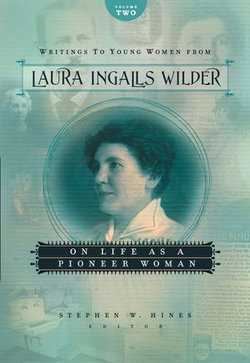 Writings to Young Women from Laura Ingalls Wilder - Volume Two