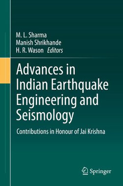 Advances in Indian Earthquake Engineering and Seismology