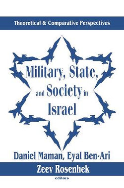 Military, State, and Society in Israel