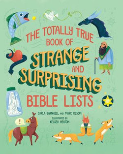 The Totally True Book of Strange and Surprising Bible Lists