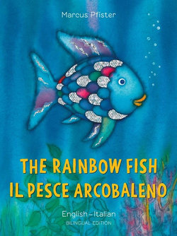 The Rainbow Fish: Bilingual Edition, English-Italian