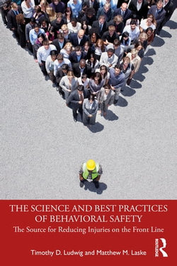 The Science and Best Practices of Behavioral Safety