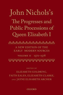 John Nichols's The Progresses and Public Processions of Queen Elizabeth: Volume II