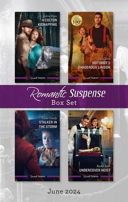 Suspense Box Set June 2024/A Colton Kidnapping/Hotshot's Dangerous Liaison/Stalker In The Storm/Undercover Heist