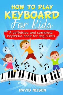 How to Play Keyboard for Kids