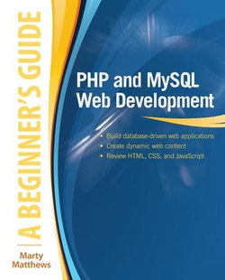 PHP and MySQL Web Development: A Beginner's Guide