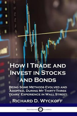 How I Trade and Invest in Stocks and Bonds