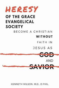 Heresy of the Grace Evangelical Society