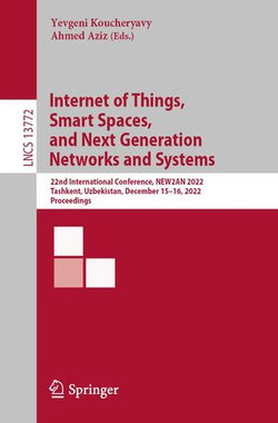 Internet of Things, Smart Spaces, and Next Generation Networks and Systems