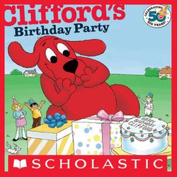 Clifford's Birthday Party (50th Anniversary Edition)