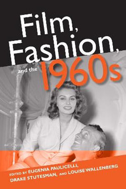 Film, Fashion, and The 1960s