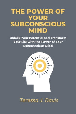 THE POWER OF YOUR SUBCONSCIOUS MIND