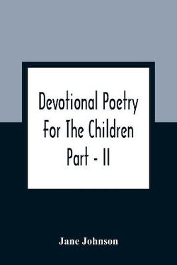 Devotional Poetry For The Children; Part - II