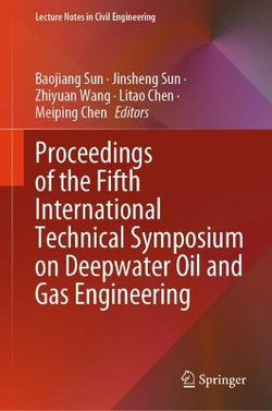 Proceedings of the Fifth International Technical Symposium on Deepwater Oil and Gas Engineering