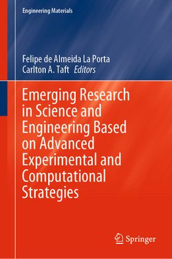 Emerging Research in Science and Engineering Based on Advanced Experimental and Computational Strategies