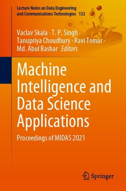 Machine Intelligence and Data Science Applications