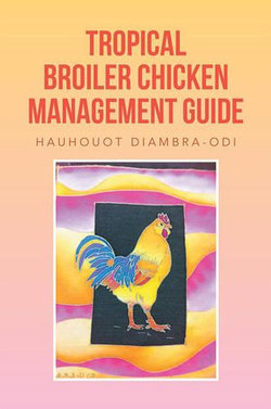 Tropical Broiler Chicken Management Guide