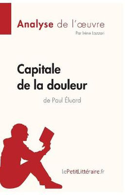 Capitale de la douleur de Paul Eluard (Analyse de l'oeuvre)