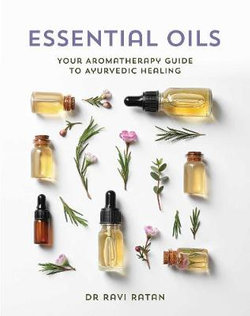 THE COMPLETE BOOK OF ESSENTIAL OILS AND AROMATHERAPY, REVISED AND EXPANDED