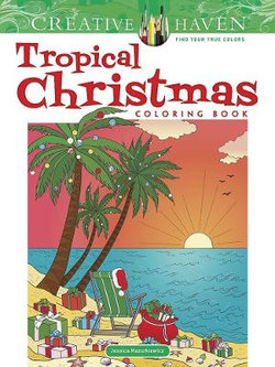 Creative Haven: Tropical Christmas Coloring Book