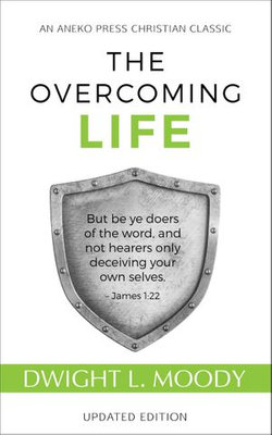 The Overcoming Life: Updated Edition