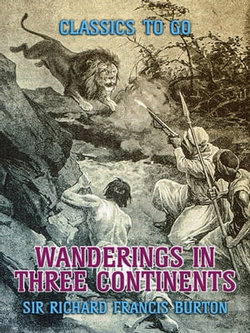 Wanderings in Three Continents